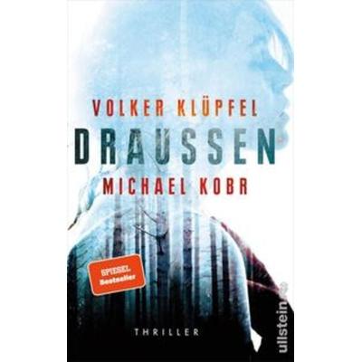 Draussen, Gebundene Ausgabe von Volker Klüpfel,Michael Kobr, Ullstein Buchverlage