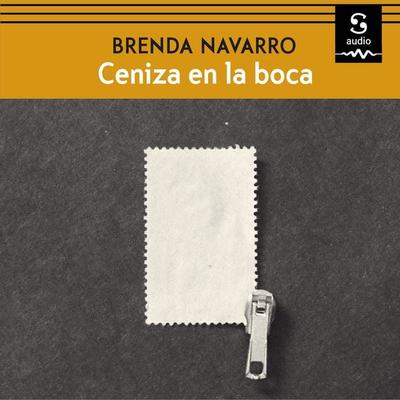Ceniza en la boca - Brenda Navarro, Audio, 9781094422084