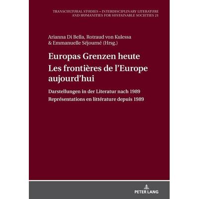 Europas Grenzen heute / Les frontières de l’Europe aujourd’hui, Gebundene Ausgabe von , Peter Lang GmbH, Internationaler Verlag der Wissenschaften,