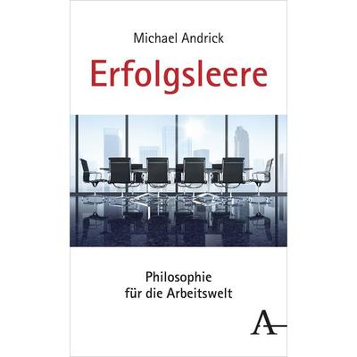 Erfolgsleere, Taschenbuch von Michael Andrick, Verlag Karl Alber