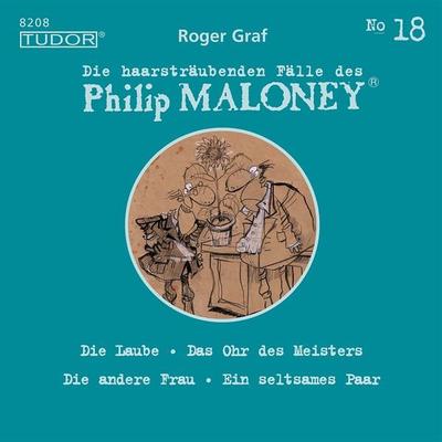 Die haarsträubenden Fälle des Philip Maloney, No.18 - Roger Graf, Audio, 7619911482084