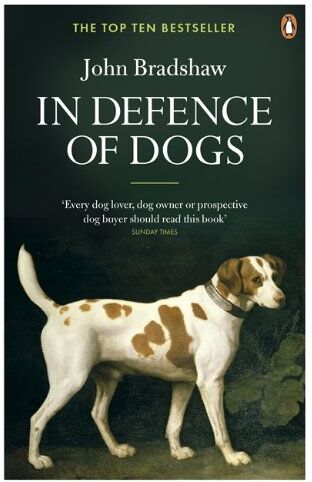 John Bradshaw - In Defence of Dogs - Preis vom 13.10.2026 19:28:25 h
