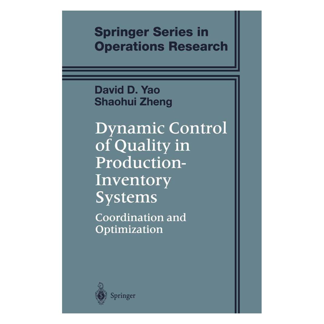 Springer Dynamic Control of Quality in Production-Inventory Systems (Englisch, Softcover, David D. Yao, Shaohui Zheng) (55528792)