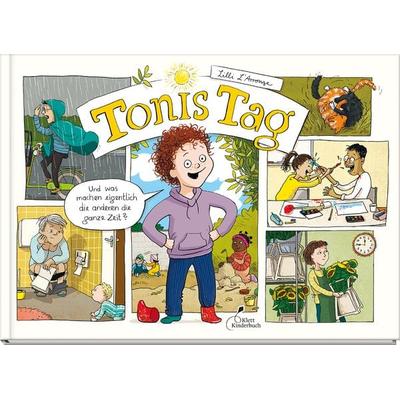 Tonis Tag | Und was machen eigentlich die anderen die ganze Zeit?, Gebundene Ausgabe von Lilli L'Arronge; Klett Kinderbuch, 978-3-95470-292-3
