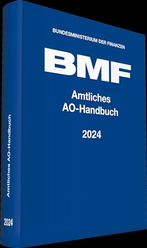 Bundesministerium der Finanzen - Amtliches AO-Handbuch 2024 (Amtliche Handausgaben des BMF) - Preis vom 19.10.2026 19:33:35 h