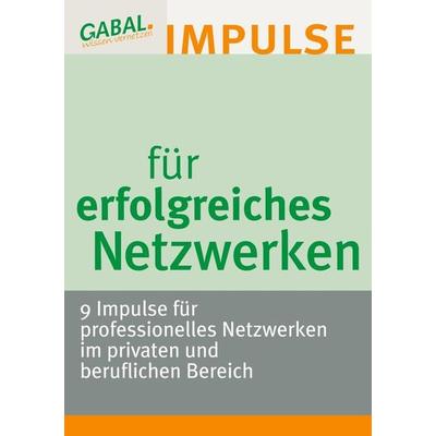 Weitz, M: Impulse für erfolgreiches Netzwerken, Taschenbuch von Bernd Braun,Monika Weitz,Carina Goffart,Daniela Landgraf,Monika Mischek, Jünger Medien