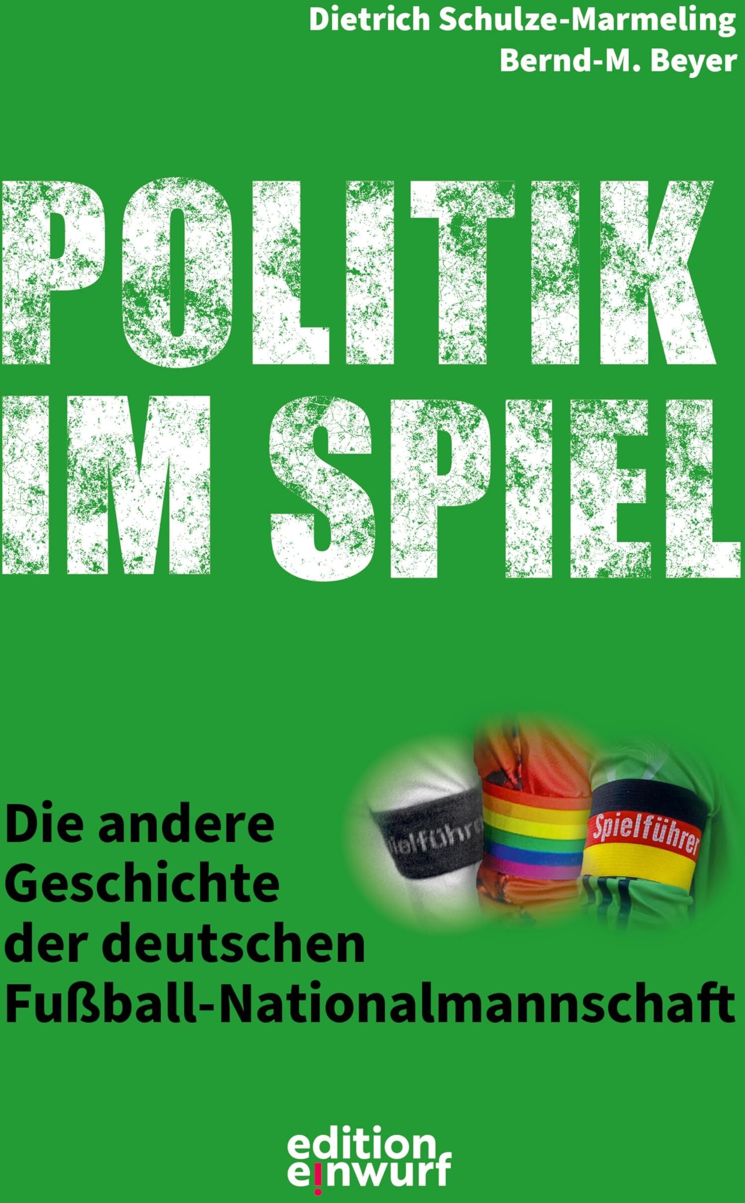 Bernd-M. Beyer - Politik im Spiel: Die andere Geschichte der deutschen Fußball-Nationalmannschaft - Preis vom 09.10.2026 07:28:09 h