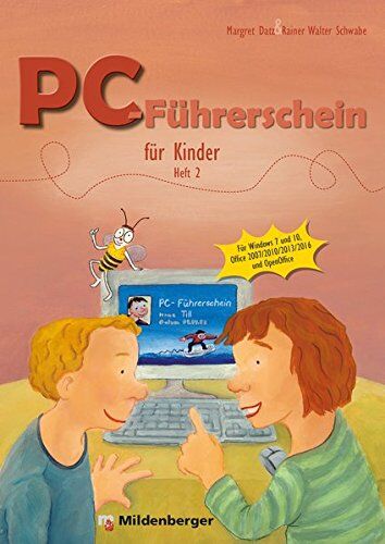 Margret Datz - PC-Führerschein für Kinder - Schülerheft 2: Für Windows 7 und 10, Office 2007 / 2010 / 2013 / 2016, OpenOffice - Preis vom 07.10.2026 11:45:10 h