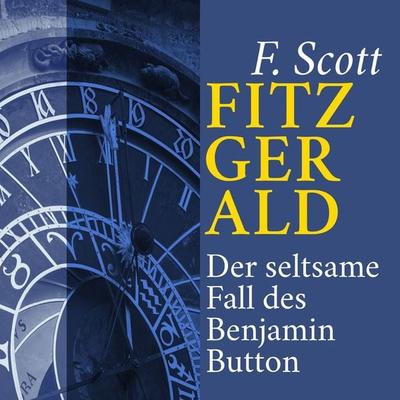 Der seltsame Fall des Benjamin Button - F. Scott Fitzgerald, Audio, 9783943952568