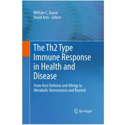 The Th2 Type Immune Response in Health and Disease, Fachbücher von David Artis, William C. Gause
