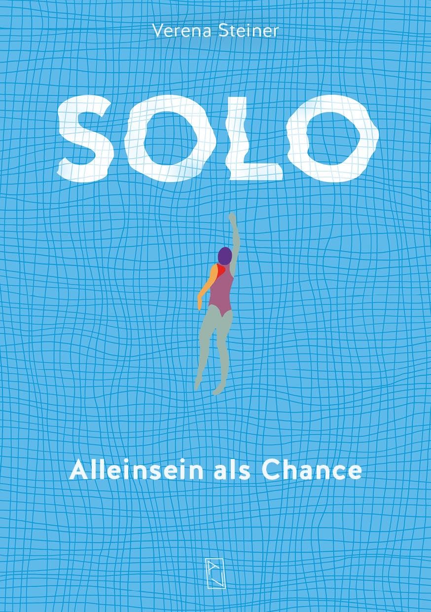 Verena Steiner - Solo: Alleinsein als Chance - Preis vom 18.10.2026 15:28:09 h