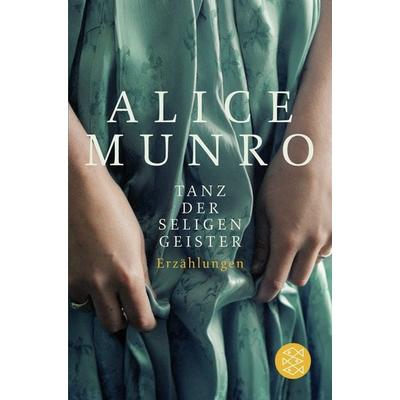 Tanz der seligen Geister, Taschenbuch von Alice Munro, Fischer Taschenbuch Verlag