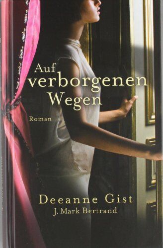 Deeanne Gist - Auf verborgenen Wegen: Roman - Preis vom 06.10.2026 07:26:00 h