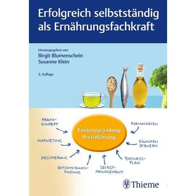 Erfolgreich selbstständig als Ernährungsfachkraft, Gebundene Ausgabe von , Thieme, 978-3-13-242653-5
