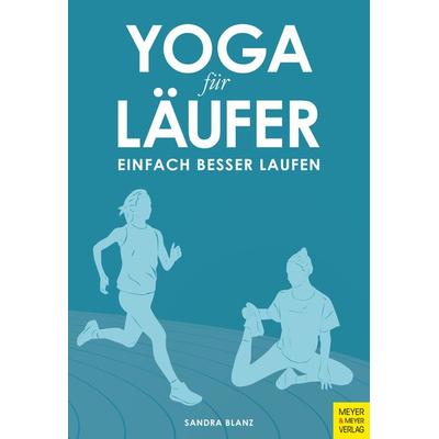 Yoga für Läufer, Taschenbuch von Sandra Blanz, Meyer & Meyer