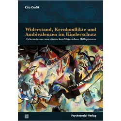 Widerstand, Kernkonflikte und Ambivalenzen im Kinderschutz, Fachbücher von Kira Gedik
