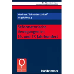Reformatorische Bewegungen im 16. und 17. Jahrhundert, Fachbücher von Irmtraud Fischer, Mercedes Navarro Puerto, Gury Schneider-Ludorff, Andrea Hofmann, Charlotte Methuen