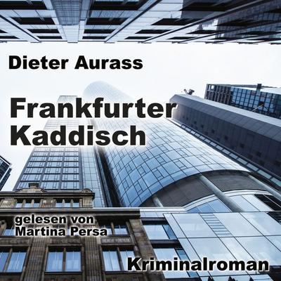 Frankfurter Kaddisch - Dieter Aurass, Audio, 9783689831738