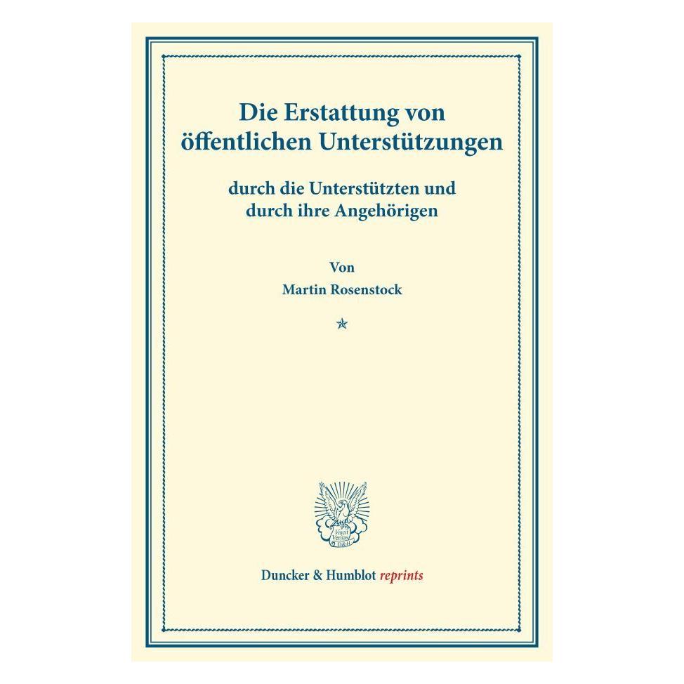 Duncker & Humblot Die Erstattung von öffentlichen Unterstützungen (Deutsch, Softcover, Martin Rosenstock) (55866485)