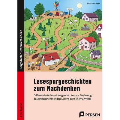 Lesespurgeschichten zum Nachdenken, Geheftet von Ann-Katrin Heger, Persen Verlag in der AAP Lehrerwelt GmbH, 978-3-403-20851-8