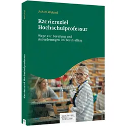 Karriereziel Hochschulprofessur, Fachbücher von Achim Weiand