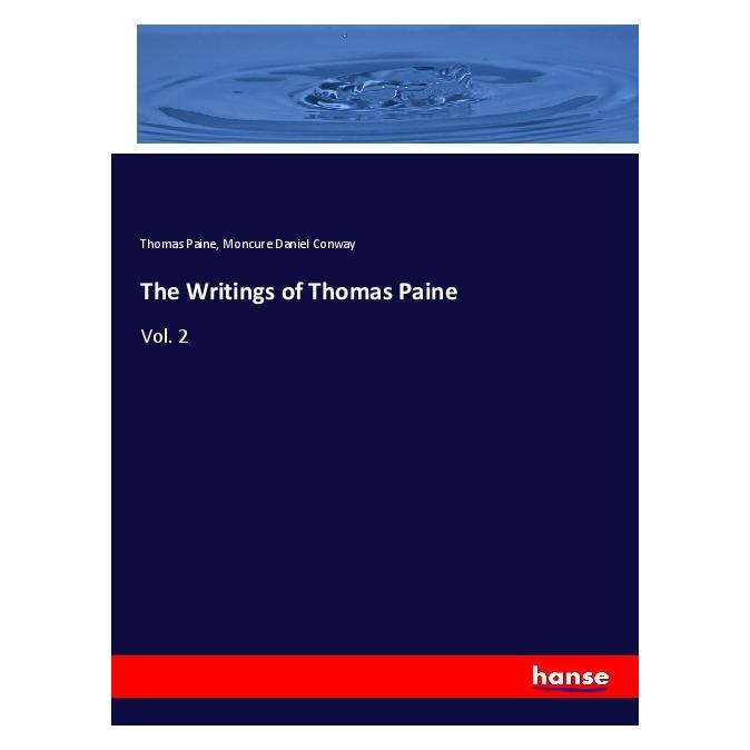 Hansebooks The Writings of Thomas Paine (Englisch, Softcover, Moncure Daniel Conway, Thomas Paine) (56077322)