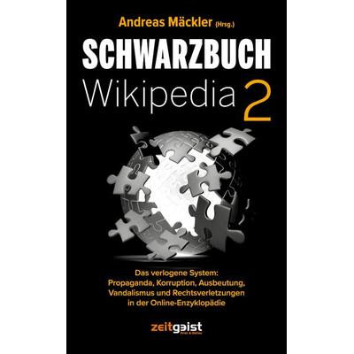Schwarzbuch Wikipedia 2, Taschenbuch von , Verlag zeitgeist Print & Online, 978-3-943007-46-6