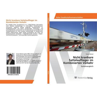 Nicht kranbare Sattelauflieger im Kombinierten Verkehr, Taschenbuch von Vivien Wetzel, AV Akademikerverlag, 978-620-2-21329-5