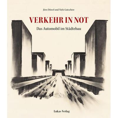 Verkehr in Not, Taschenbuch von Jörn Düwel,Niels Gutschow, Lukas Verlag für Kunst- und Geistesgeschichte, 978-3-86732-446-5
