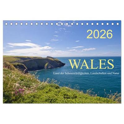 Wales Land der Sehenswürdigkeiten, Landschaften und Natur (Tischkalender 2026 DIN A5 quer), CALVENDO Monatskalender