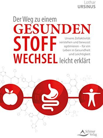 Lothar Ursinus - Der Weg zu einem gesunden Stoffwechsel - leicht erklärt: Unsere Zellaktivität verstehen und bewusst optimieren – für ein Leben in Gesundheit und Leichtigkeit - Preis vom 05.10.2026 03:47:11 h