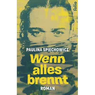Wenn alles brennt, Gebundene Ausgabe von Paulina Spiechowicz, Folio, 978-3-85256-925-3