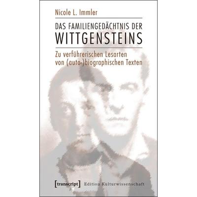 Das Familiengedächtnis der Wittgensteins, Taschenbuch von Nicole L. Immler, Transcript, 978-3-8376-1813-6
