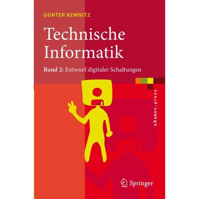 Technische Informatik, Taschenbuch von Günter Kemnitz, Springer Berlin, 978-3-642-17446-9