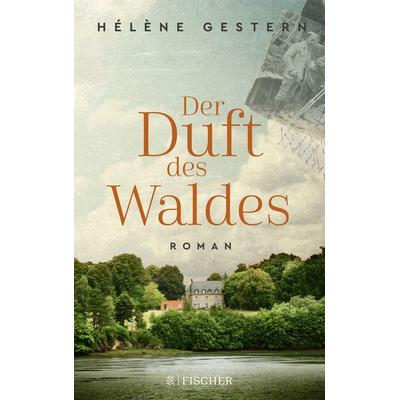 Der Duft des Waldes, Taschenbuch von Hélène Gestern, Fischer Taschenbuch Verlag