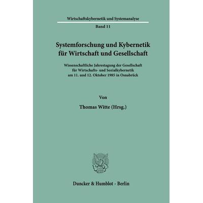 Systemforschung und Kybernetik für Wirtschaft und Gesellschaft., Taschenbuch von , Duncker & Humblot, 978-3-428-06075-7