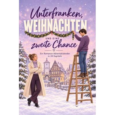 Unterfranken, Weihnachten und eine zweite Chance