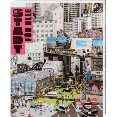 Die Stadt für alle, Taschenbuch von Osamu Okamura, Karl Rauch Verlag GmbH & Co. KG, 978-3-7920-0379-4