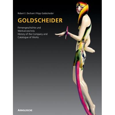 Goldscheider, Gebundene Ausgabe von Robert E. Dechant,Filipp Goldscheider, Arnoldsche, 978-3-89790-216-9
