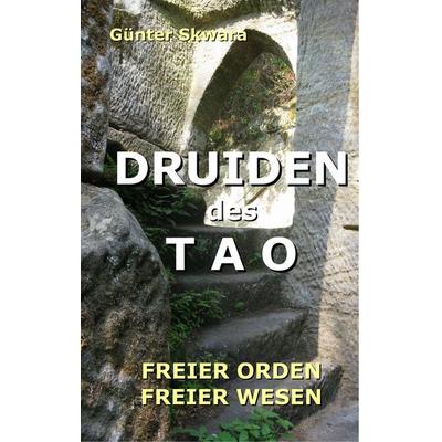 Druiden des Tao, Taschenbuch von Günter Skwara, BoD – Books on Demand, 978-3-7528-2186-4