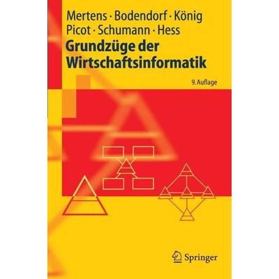 Grundzüge der Wirtschaftsinformatik von Peter Mertens,Freimut Bodendorf,Wolfgang König,Matthias Schumann,Thomas Hess, Springer, 978-3-540-26941-0