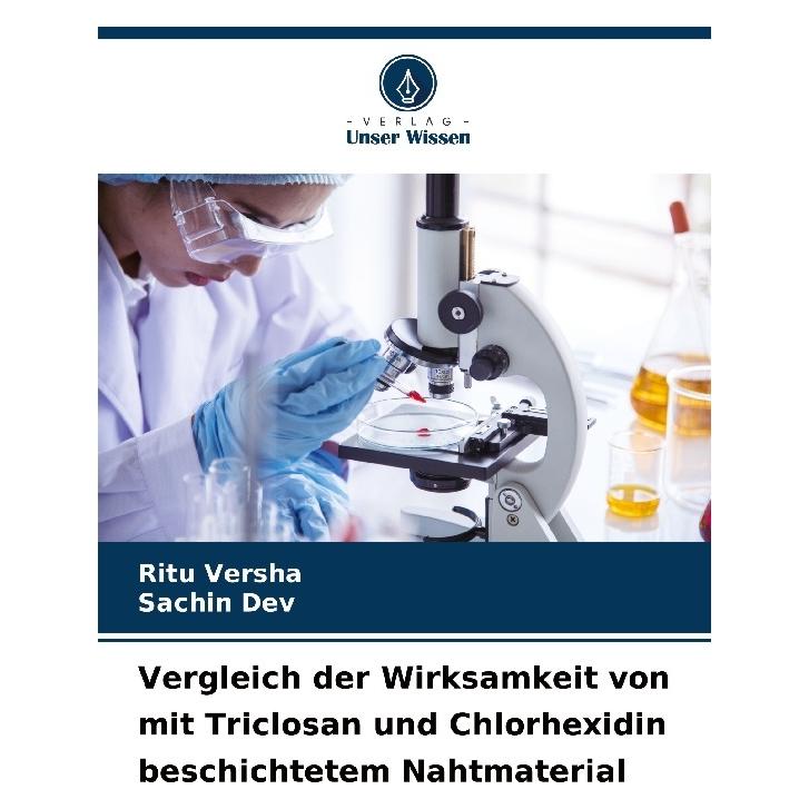 Unser Wissen Vergleich der Wirksamkeit von mit Triclosan und Chlorhexidin beschichtetem Nahtmaterial (57168882)