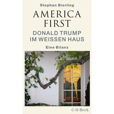 America First, Taschenbuch von Stephan Bierling, C.H. Beck, 978-3-406-75706-8