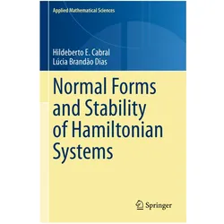 Normal Forms and Stability of Hamiltonian Systems, Fachbücher von Hildeberto E. Cabral, Lúcia Brandão Dias, Lcia Brando Dias