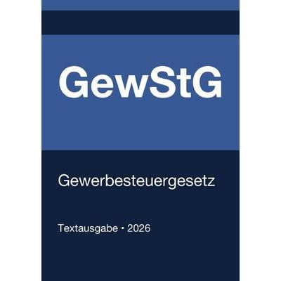 GewStG - Gewerbesteuergesetz (Deutschland) 2026, Taschenbuch von Gesetze24 Deutschland, Epubli, 978-3-565-26745-3