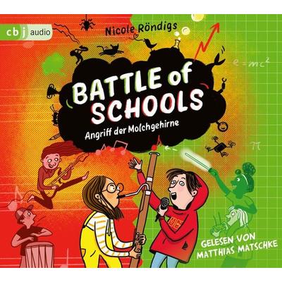 Battle of Schools - Angriff der Molchgehirne - Nicole Röndigs, CD, 9783837165319