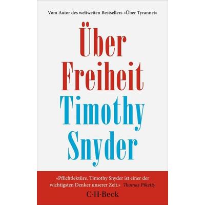 Über Freiheit, Taschenbuch von Timothy Snyder, C.H. Beck, 978-3-406-84522-2