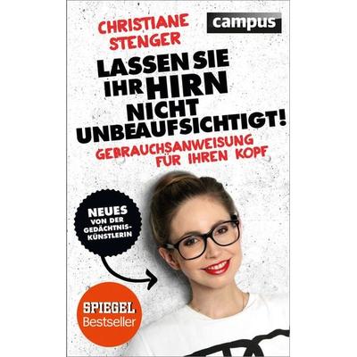 Lassen Sie Ihr Hirn nicht unbeaufsichtigt!, Taschenbuch von Christiane Stenger, Campus, 978-3-593-50012-6