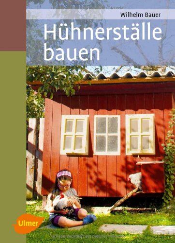 Wilhelm Bauer - Hühnerställe bauen - Preis vom 09.10.2026 07:28:09 h