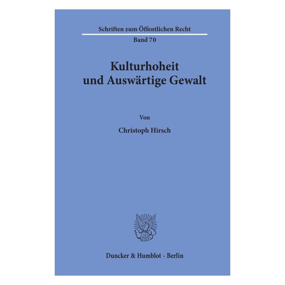 Duncker & Humblot Kulturhoheit und Auswärtige Gewalt. (Deutsch, Softcover, Christoph Hirsch) (55594534)